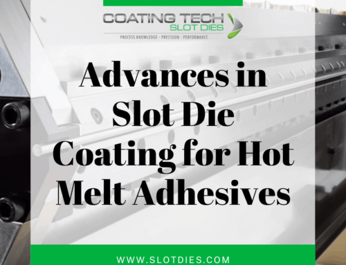 Advances in Slot Die Coating Technology for Hot Melt Adhesives